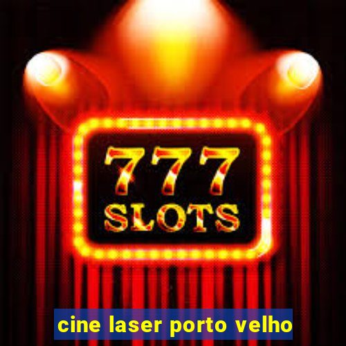 cine laser porto velho